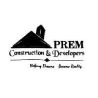 Developer for Prem Indraprastha:Prem Constructions